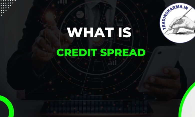 What is Credit Spread