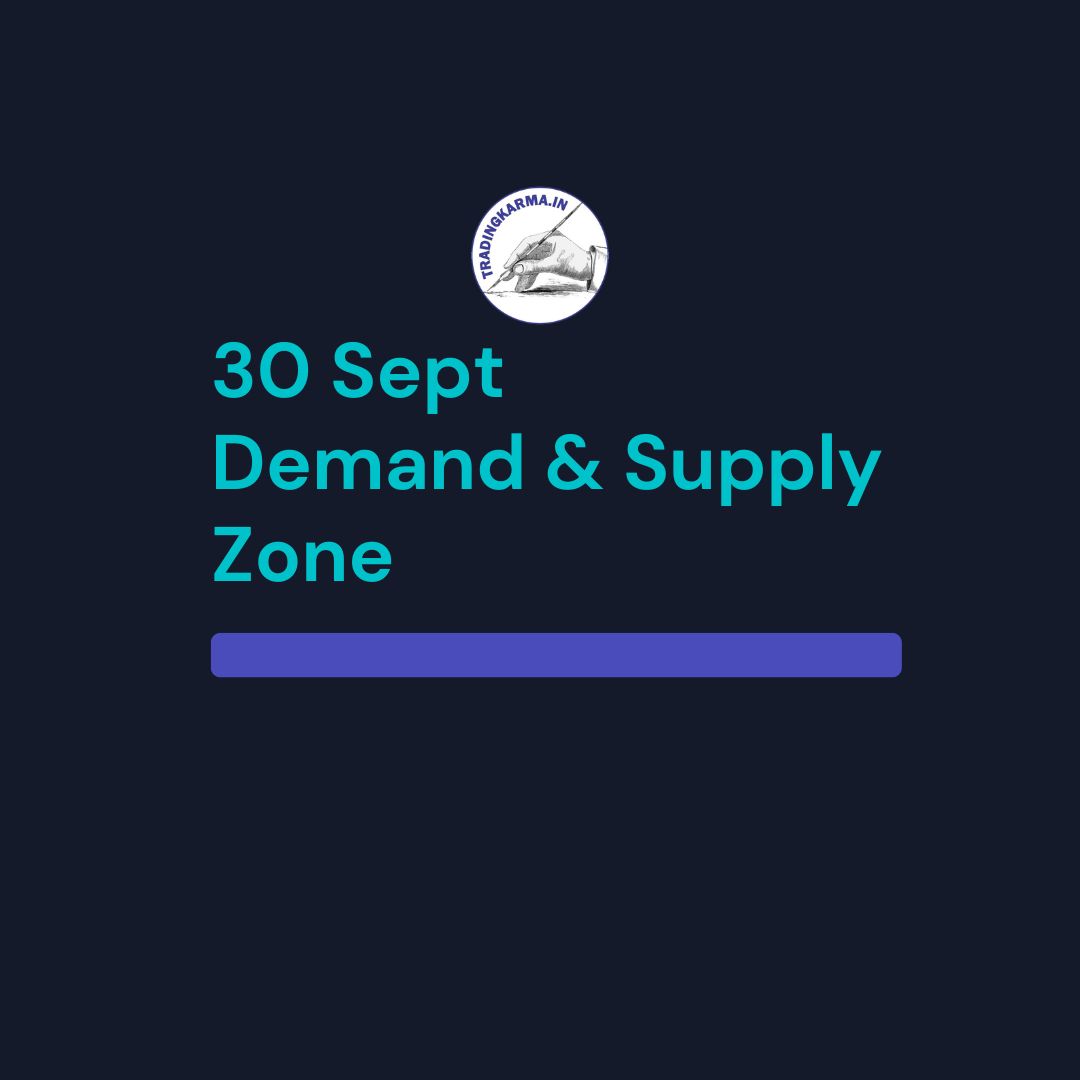 30 Sept | Demand & Supply Zone