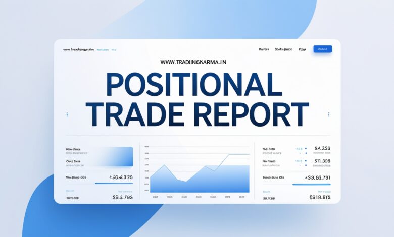 Positional Trade Report