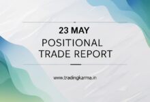 23 May Positional Trade Report