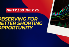 Observing NIFTY for better shorting opportunity || 30 July 2025
